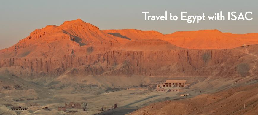 Travel to Egypt with ISAC!